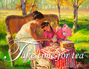Afternoon Tea poster -- Take Time for Tea by Steve Henderson